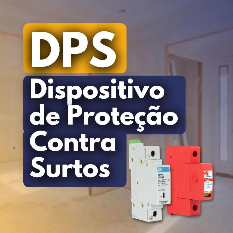 Conheça o DPS Dispositivo de Proteção Contra Surtos Elétricos