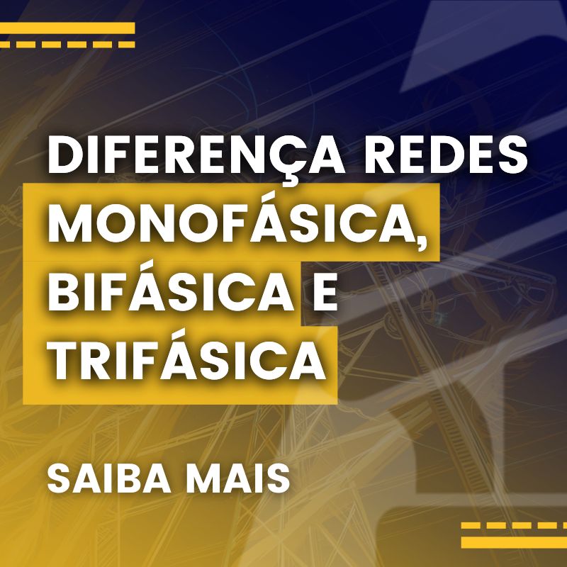 diferenca rede monofasica bifasica trifasica