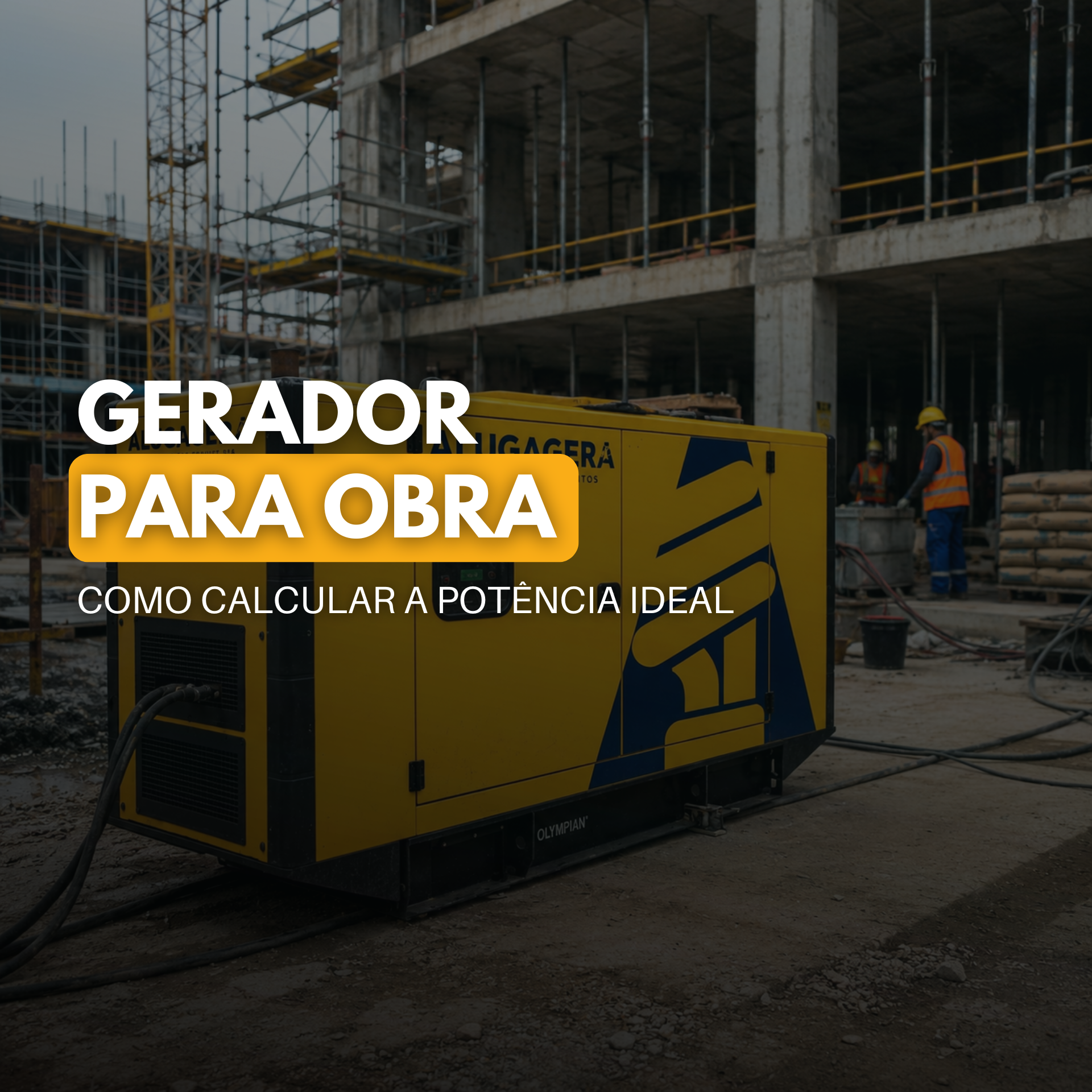 Gerador para Obra: Como Calcular a Potência Ideal